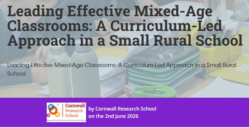 Blog: Leading effective mixed-age classrooms: A curriculum-led approach in a small rural school